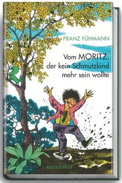 portada Vom Moritz, der kein Schmutzkind mehr sein wollte (en Alemán)