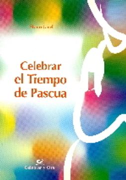 portada Celebrar el tiempo de Pascua (Celebrar y orar) (in Spanish)