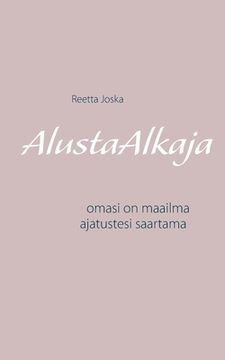 portada AlustaAlkaja (in Finnish)