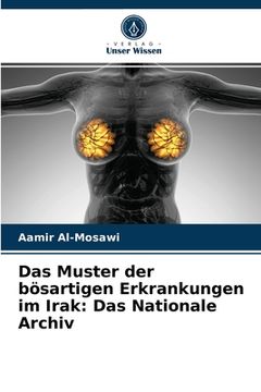 portada Das Muster der bösartigen Erkrankungen im Irak: Das Nationale Archiv (in German)