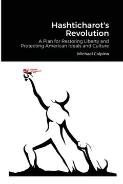 portada Hashticharot's Revolution: A Plan for Restoring Liberty and Protecting American Ideals and Culture (en Inglés)