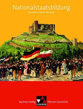 portada Buchners Kolleg. Themen Geschichte / Nationalstaatsbildung: Wurzeln Unserer Identität (en Alemán)