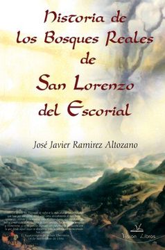 portada Historia De Los Bosques Reales De San Lorenzo Del Escorial
