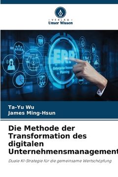 portada Die Methode der Transformation des digitalen Unternehmensmanagements (en Alemán)