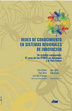portada Redes de Conocimiento en Sistemas Regionales de Innovación. Un Estudio Comparado: El Caso de Pymes en Antioquia y el País Vasco