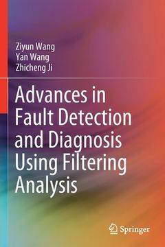 portada Advances in Fault Detection and Diagnosis Using Filtering Analysis (en Inglés)