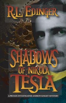 portada Shadows of Nikola Tesla: A Private Investigator Andrew Knight Mystery (in English)