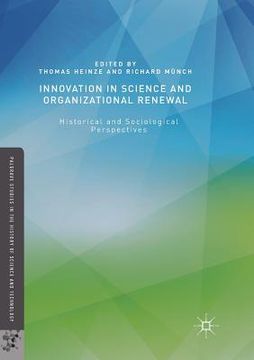 portada Innovation in Science and Organizational Renewal: Historical and Sociological Perspectives (en Inglés)