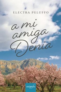 portada A mi Amiga Denia (in Spanish)