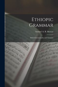 portada Ethiopic Grammar: With Chrestomathy and Glossary (en Inglés)