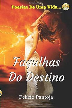 portada Fagulhas do Destino: Poesias de uma Vida. (in Portuguese)