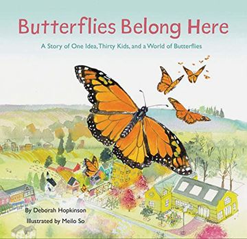 portada Butterflies Belong Here: A Story of one Idea, Thirty Kids, and a World of Butterflies (in English)