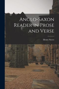 portada Anglo-Saxon Reader in Prose and Verse (en Inglés)