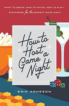 portada How to Host a Game Night: What to Serve, who to Invite, how to Play―Strategies for the Perfect Game Night (en Inglés)