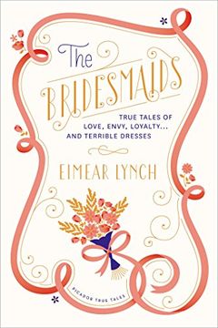 portada The Bridesmaids (Picador True Tales)