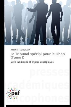portada Le Tribunal Special Pour Le Liban (Tome I)