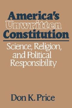 portada americaus unwritten constitution: science, religion, and political responsibility (en Inglés)