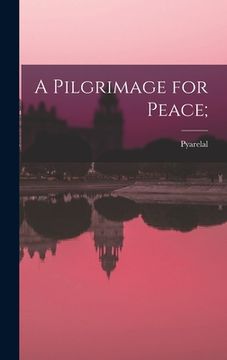 portada A Pilgrimage for Peace; (in English)