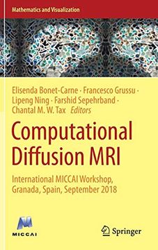 portada Computational Diffusion Mri: International Miccai Workshop, Granada, Spain, September 2018 (Mathematics and Visualization) (en Inglés)