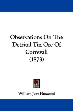 portada observations on the detrital tin ore of cornwall (1873) (en Inglés)