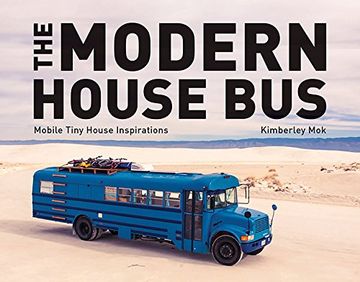portada The Modern House Bus: Mobile Tiny House Inspirations (en Inglés)