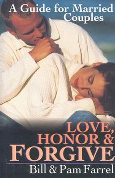portada love, honor & forgive: a guide for married couples (en Inglés)