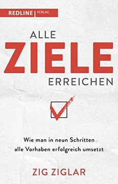 portada Alle Ziele Erreichen: Wie man in Neun Schritten Alle Vorhaben Erfolgreich Umsetzt (in German)