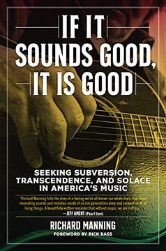 portada If it Sounds Good, it is Good: Seeking Subversion, Transcendence, and Solace in America'S Music (in English)