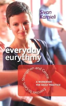 portada Everyday Eurythmy: Exercises to Calm, Strengthen, and Centre: A Workbook for Daily Practice