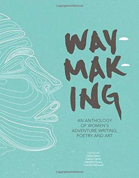 portada Waymaking: An Anthology of Women's Adventure Writing, Poetry and Art
