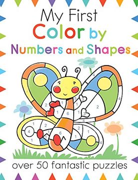 portada My First Color by Numbers and Shapes: Over 50 Fantastic Puzzles (My First Activity Books) (in English)