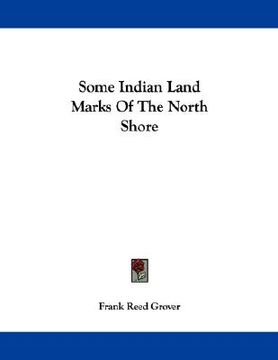 portada some indian land marks of the north shore (en Inglés)