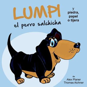 portada Lumpi el perro salchicha y piedra, papel o tijera