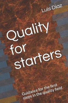portada Quality for Starters: Guidance for the First Steps in the Quality Field