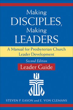 portada Making Disciples, Making Leaders--Leader Guide, Updated Second Edition: A Manual for Presbyterian Church Leader Development (en Inglés)
