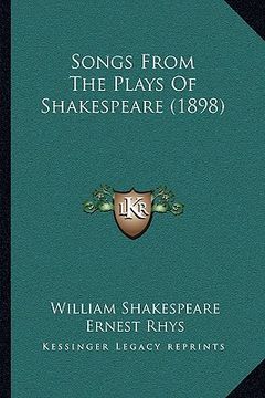 portada songs from the plays of shakespeare (1898) (in English)