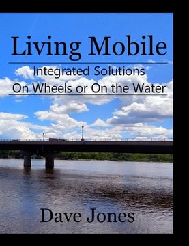 portada Living Mobile: Integrated Solutions On Wheels or On the Water (en Inglés)