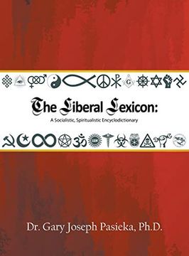 portada The Liberal Lexicon: A Socialistic, Spiritualistic Encyclodictionary (in English)