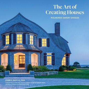 portada The Art of Creating Houses: Polhemus Savery Dasilva (in English)