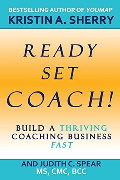portada Ready, Set, Coach! Build a Thriving Coaching Business Fast (en Inglés)