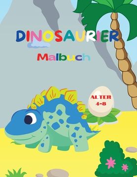 portada Dinosaurier-Malbuch: Fantastisches Dinosaurier-Malbuch für Jungen und Mädchen | Erstaunliche Jurassische Prähistorische Tiere | Mein Erstes Dino-Malbuch 