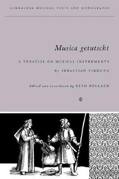 portada Musica Getutscht Hardback: A Treatise on Musical Instruments (1511) by Sebastian Virdung (Cambridge Musical Texts and Monographs) (en Inglés)