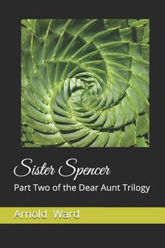 portada Sister Spencer: Part Two of the Dear Aunt Trilogy (en Inglés)