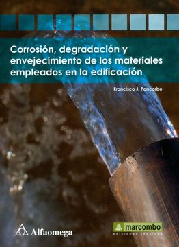 portada Corrosion Degradacion y Envejecimiento de los Materiales Empleados. En la Edificacion (in Spanish)
