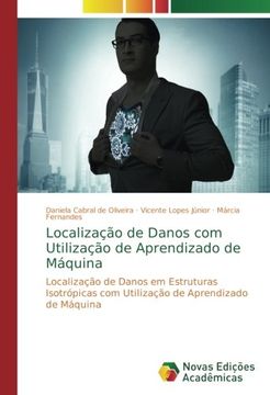 portada Localização de Danos com Utilização de Aprendizado de Máquina: Localização de Danos em Estruturas Isotrópicas com Utilização de Aprendizado de Máquina