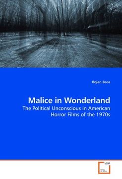 portada Malice in Wonderland: The Political Unconscious in American Horror Films of the 1970s