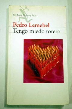  Tengo Miedo Torero: 316 - Lemebel, P. - Libri