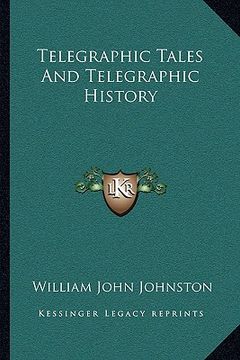 portada telegraphic tales and telegraphic history (en Inglés)