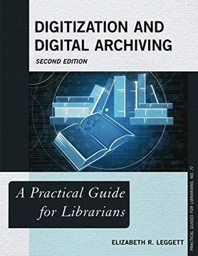 portada Digitization and Digital Archiving: A Practical Guide for Librarians, Second Edition: 71 (Practical Guides for Librarians) (en Inglés)