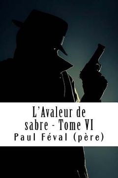 portada L'Avaleur de sabre - Tome VI: Les Habits Noirs #6 (en Francés)